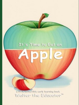 cover image of It's Time to Eat an Apple